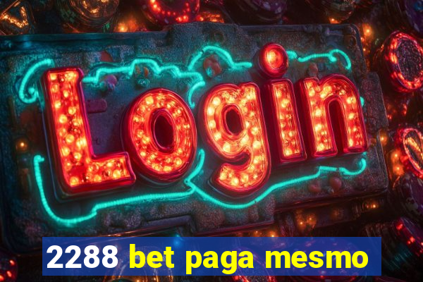 2288 bet paga mesmo